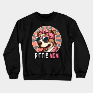 Pittie Mom For Pitbull Dog Lovers Crewneck Sweatshirt